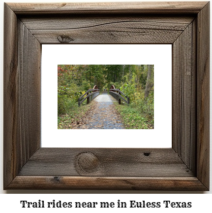 trail rides near me in Euless, Texas